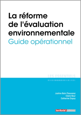 La réforme de l'évaluation environnementale - Guide opérationnel