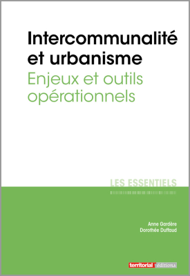 Intercommunalité et urbanisme - Enjeux et outils opérationnels