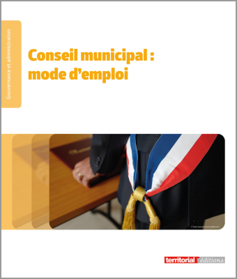 Conseil municipal : mode d'emploi