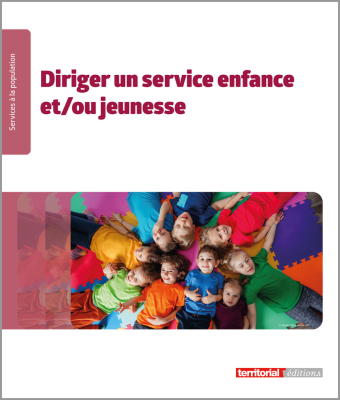 Diriger un service enfance et/ou jeunesse