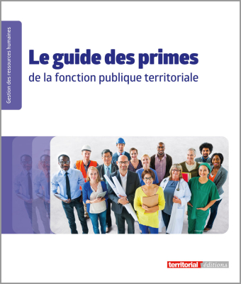 Le guide des primes de la fonction publique territoriale