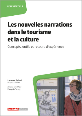 Les nouvelles narrations dans le tourisme et la culture