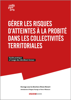 Gérer les risques d'atteintes à la probité dans les collectivités locales