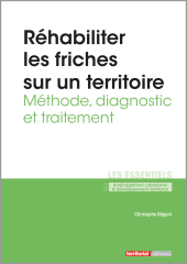 Réhabiliter les friches sur un territoire