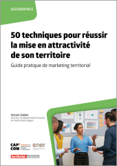 50 techniques pour réussir la mise en attractivité de son territoire