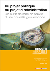 Du projet politique au projet de service - Les outils de mise en oeuvre d'une nouvelle gouvernance 