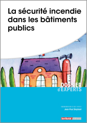 La sécurité incendie dans les bâtiments publics