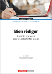 Bien rédiger - Conseils pratiques pour les collectivités locales