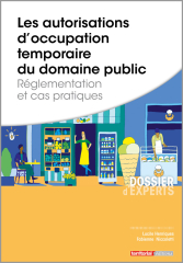 Les autorisations d'occupation temporaire du domaine public - Réglementation et cas pratiques