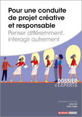 Pour une conduite de projet créative et responsable - Penser différemment, interagir autrement