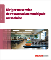 Diriger un service de restauration municipale ou scolaire