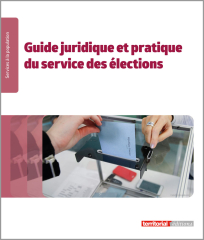 Guide juridique et pratique du service des élections