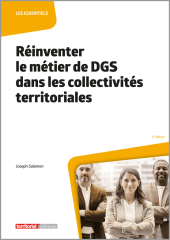 Réinventer le métier de DGS dans les collectivités territoriales  