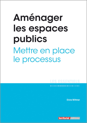 Aménager les espaces publics - Mettre en place le processus