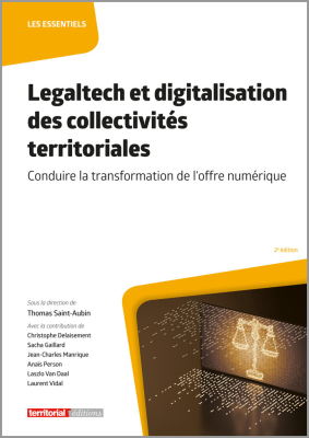 Legaltech et digitalisation des collectivités territoriales - Conduire la transformation de l'offre numérique