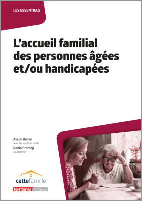 L'accueil familial des personnes âgées et/ou handicapées