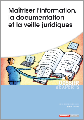 Maîtriser l'information, la documentation et la veille juridiques 
