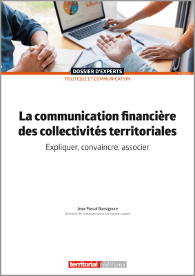 La communication financière des collectivités territoriales - De la stratégie à la participation citoyenne 