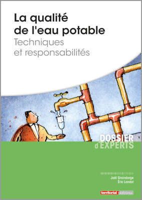 La qualité de l'eau potable – Techniques et responsabilités