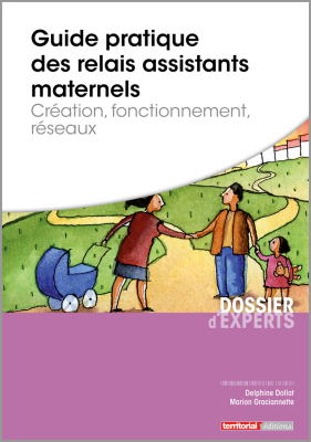 Relais assistants maternels - Création, fonctionnement et mise en réseaux
