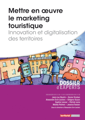 Mettre en oeuvre le marketing touristique - Innovation et digitalisation des territoires 