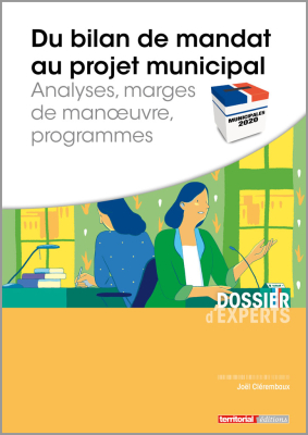 Du bilan de mandat au projet municipal - Analyses, marges de manoeuvre, programmes