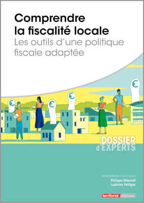 Comprendre la fiscalité locale - Les outils d'une politique fiscale adaptée