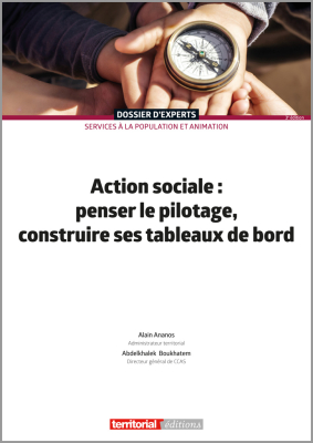 Action sociale : penser le pilotage, construire ses tableaux de bord