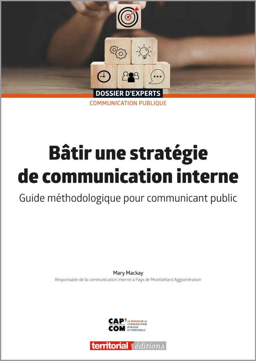 Bâtir une stratégie de communication interne - Guide méthodologique ...