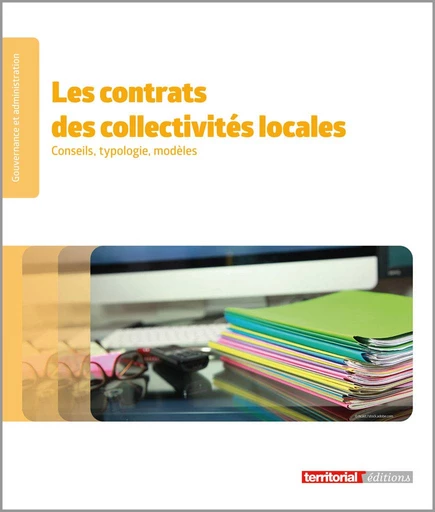 Les contrats des collectivités locales  - Philippe Schmidt, Laure Thierry - Territorial Editions