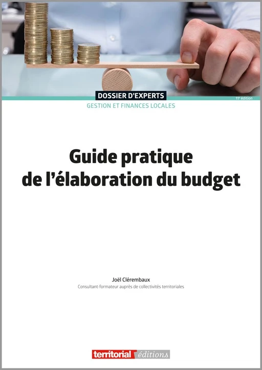 Guide pratique de l'élaboration du budget - Joël Clérembaux - Territorial Editions